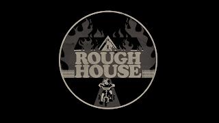 ROUGH HOUSE trademark