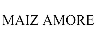 MAIZ AMORE trademark