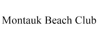 MONTAUK BEACH CLUB trademark