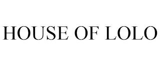 HOUSE OF LOLO trademark