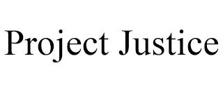 PROJECT JUSTICE trademark