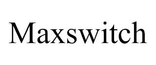 MAXSWITCH trademark