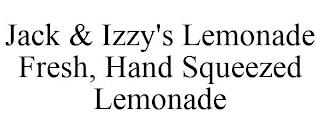 JACK & IZZY'S LEMONADE FRESH, HAND SQUEEZED LEMONADE trademark