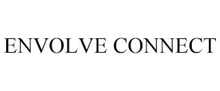 ENVOLVE CONNECT trademark