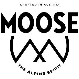 CRAFTED IN AUSTRIA MOOSE M THE ALPINE SPIRIT trademark