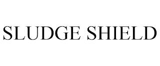 SLUDGE SHIELD trademark