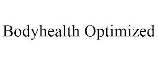 BODYHEALTH OPTIMIZED trademark