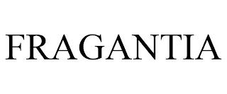 FRAGANTIA trademark