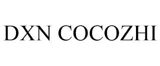 DXN COCOZHI trademark