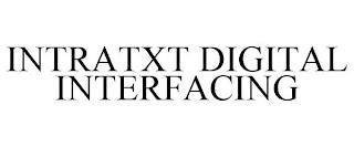 INTRATXT DIGITAL INTERFACING trademark