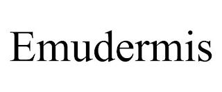 EMUDERMIS trademark