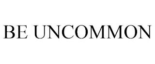 BE UNCOMMON trademark