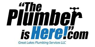 "THE PLUMBER IS HERE!"COM GREAT LAKES PLUMBING SERVICES LLC trademark