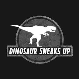 DINOSAUR SNEAKS UP trademark