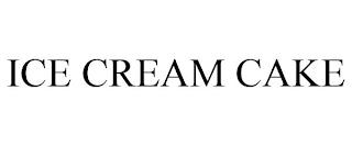 ICE CREAM CAKE trademark