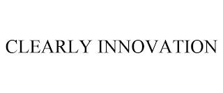 CLEARLY INNOVATION trademark