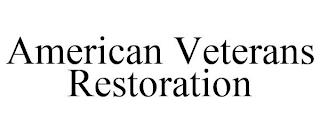 AMERICAN VETERANS RESTORATION trademark