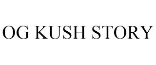 OG KUSH STORY trademark