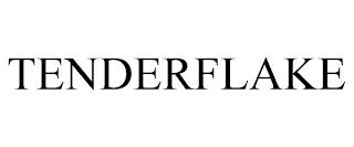 TENDERFLAKE trademark