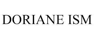 DORIANE ISM trademark