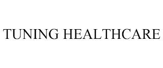 TUNING HEALTHCARE trademark