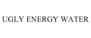 UGLY ENERGY WATER trademark