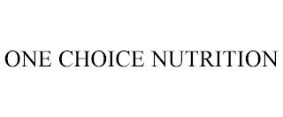 ONE CHOICE NUTRITION trademark