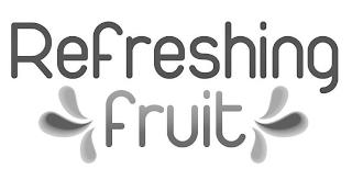 REFRESHING FRUIT trademark