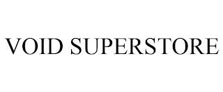 VOID SUPERSTORE trademark