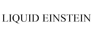 LIQUID EINSTEIN trademark