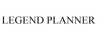 LEGEND PLANNER trademark