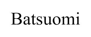 BATSUOMI trademark