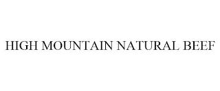 HIGH MOUNTAIN NATURAL BEEF trademark