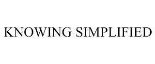 KNOWING SIMPLIFIED trademark