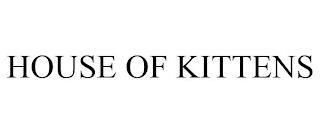 HOUSE OF KITTENS trademark