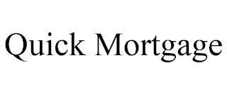 QUICK MORTGAGE trademark