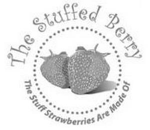 THE STUFFED BERRY THE STUFF STRAWBERRIES ARE MADE OF trademark