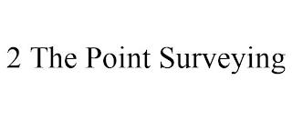 2 THE POINT SURVEYING trademark