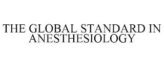 THE GLOBAL STANDARD IN ANESTHESIOLOGY trademark