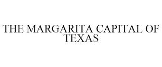 THE MARGARITA CAPITAL OF TEXAS trademark