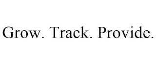 GROW. TRACK. PROVIDE. trademark