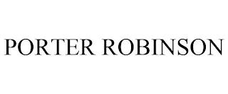 PORTER ROBINSON trademark