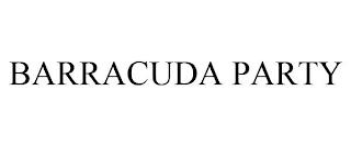 BARRACUDA PARTY trademark