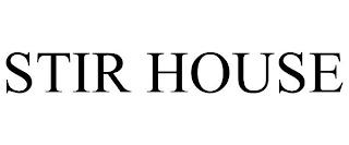 STIR HOUSE trademark