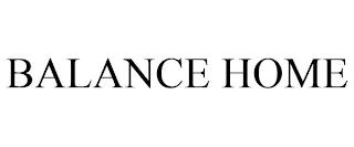 BALANCE HOME trademark