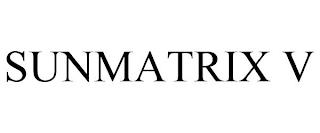 SUNMATRIX V trademark