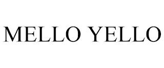 MELLO YELLO trademark