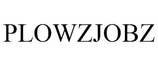 PLOWZJOBZ trademark