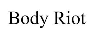 BODY RIOT trademark