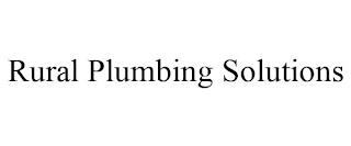 RURAL PLUMBING SOLUTIONS trademark